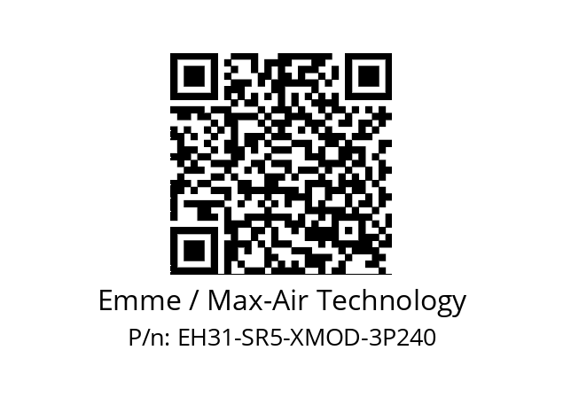   Emme / Max-Air Technology EH31-SR5-XMOD-3P240