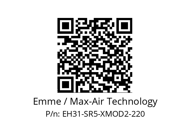   Emme / Max-Air Technology EH31-SR5-XMOD2-220