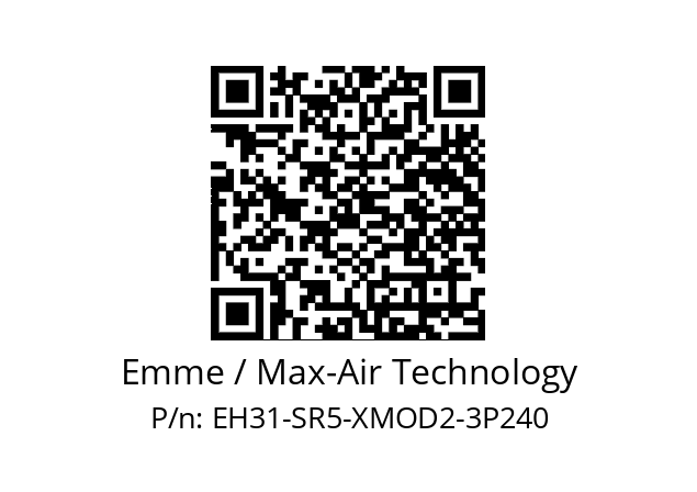   Emme / Max-Air Technology EH31-SR5-XMOD2-3P240