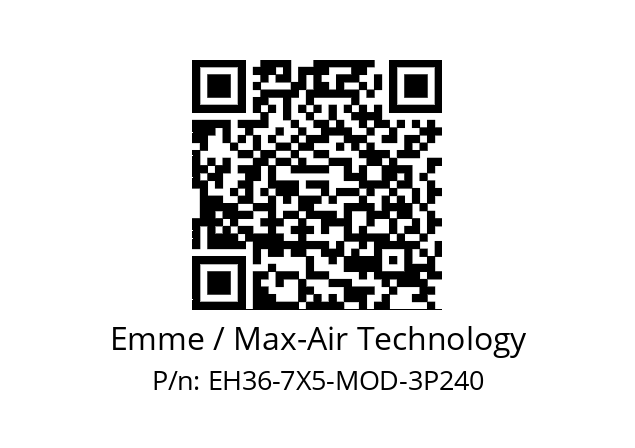   Emme / Max-Air Technology EH36-7X5-MOD-3P240