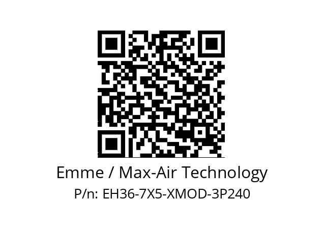   Emme / Max-Air Technology EH36-7X5-XMOD-3P240