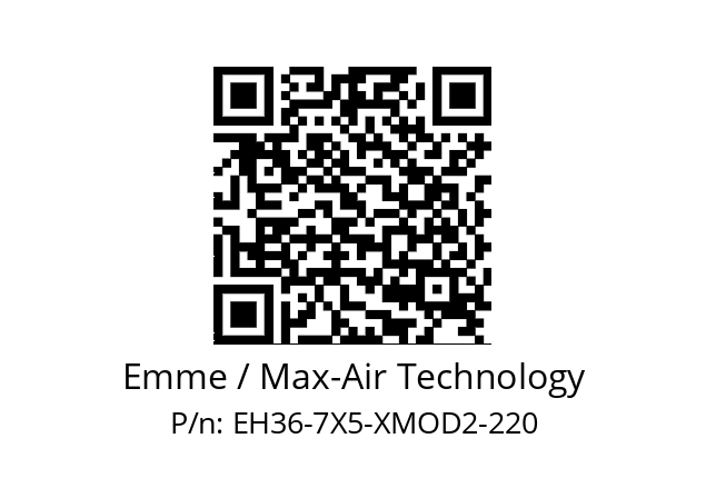   Emme / Max-Air Technology EH36-7X5-XMOD2-220