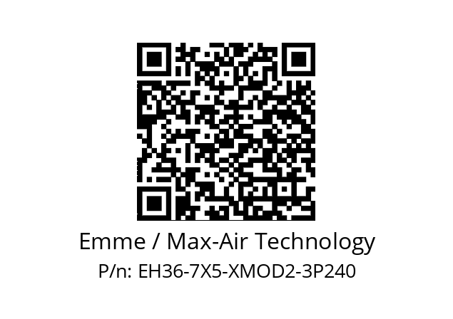   Emme / Max-Air Technology EH36-7X5-XMOD2-3P240