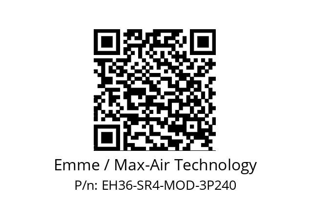   Emme / Max-Air Technology EH36-SR4-MOD-3P240