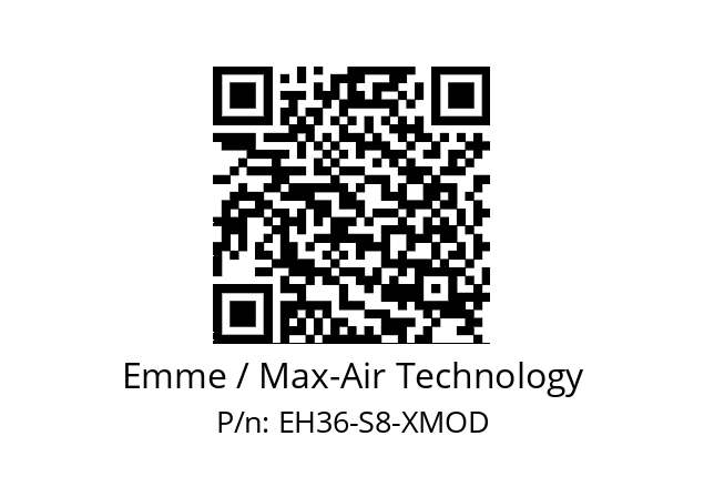   Emme / Max-Air Technology EH36-S8-XMOD