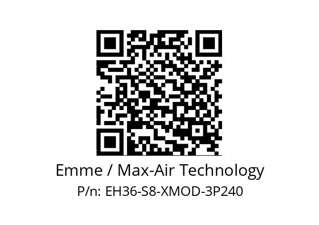   Emme / Max-Air Technology EH36-S8-XMOD-3P240