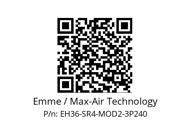   Emme / Max-Air Technology EH36-SR4-MOD2-3P240