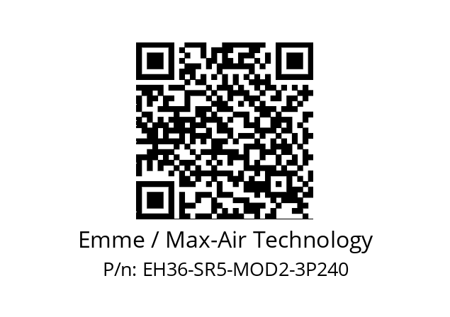   Emme / Max-Air Technology EH36-SR5-MOD2-3P240