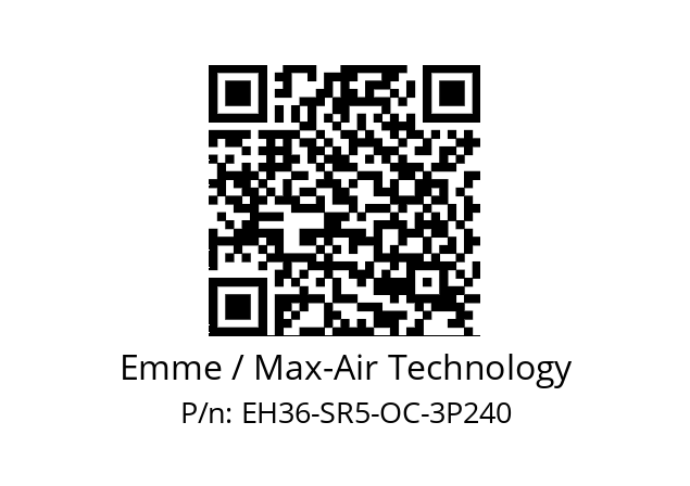   Emme / Max-Air Technology EH36-SR5-OC-3P240