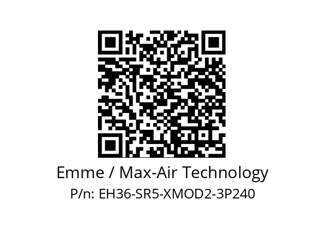   Emme / Max-Air Technology EH36-SR5-XMOD2-3P240