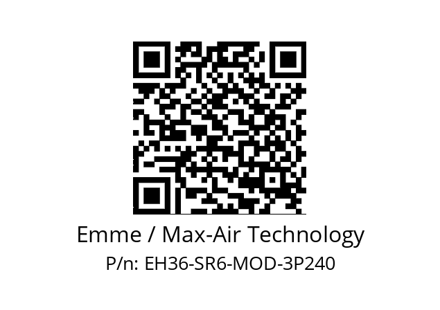   Emme / Max-Air Technology EH36-SR6-MOD-3P240