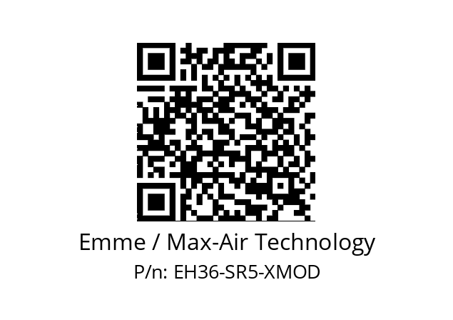   Emme / Max-Air Technology EH36-SR5-XMOD