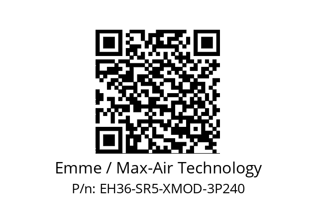   Emme / Max-Air Technology EH36-SR5-XMOD-3P240