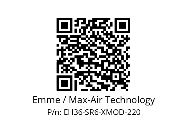   Emme / Max-Air Technology EH36-SR6-XMOD-220