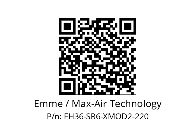   Emme / Max-Air Technology EH36-SR6-XMOD2-220