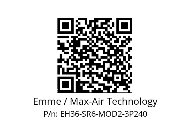   Emme / Max-Air Technology EH36-SR6-MOD2-3P240