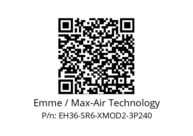   Emme / Max-Air Technology EH36-SR6-XMOD2-3P240