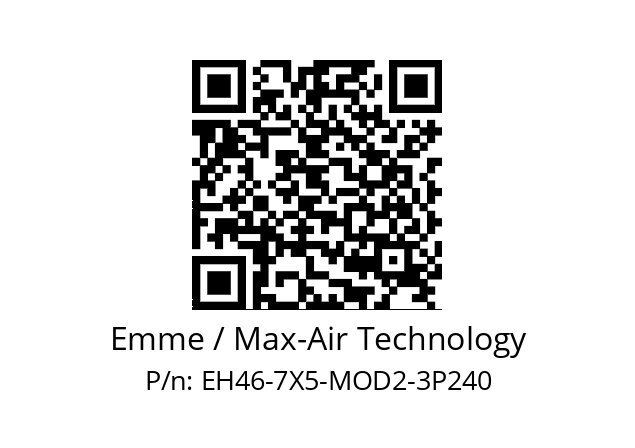   Emme / Max-Air Technology EH46-7X5-MOD2-3P240