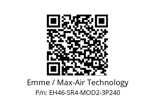   Emme / Max-Air Technology EH46-SR4-MOD2-3P240