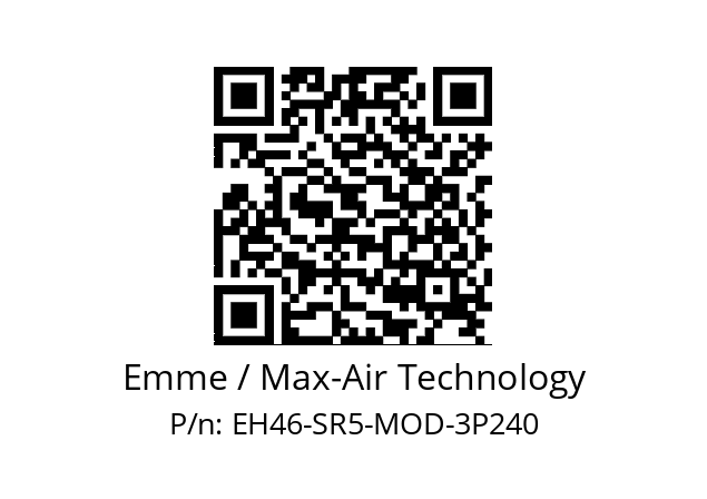   Emme / Max-Air Technology EH46-SR5-MOD-3P240