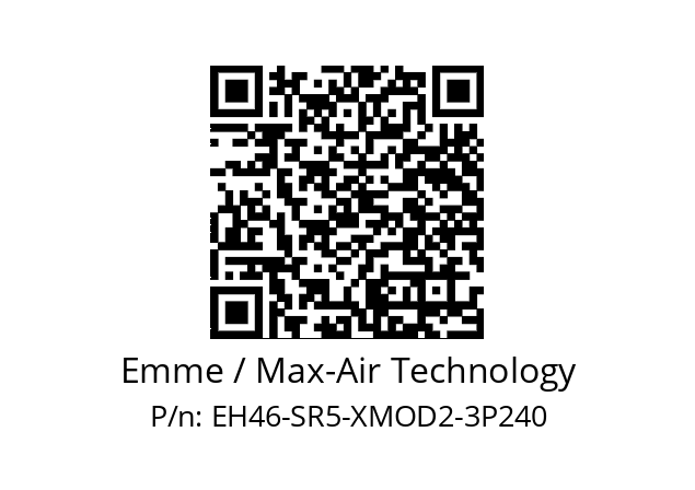   Emme / Max-Air Technology EH46-SR5-XMOD2-3P240