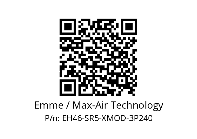   Emme / Max-Air Technology EH46-SR5-XMOD-3P240