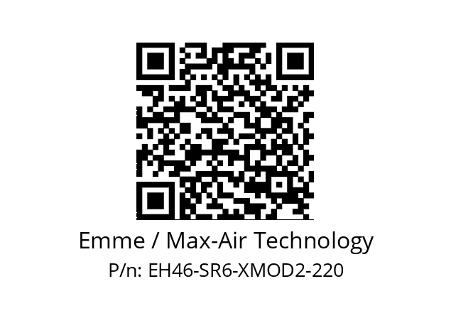   Emme / Max-Air Technology EH46-SR6-XMOD2-220