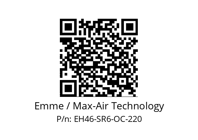   Emme / Max-Air Technology EH46-SR6-OC-220