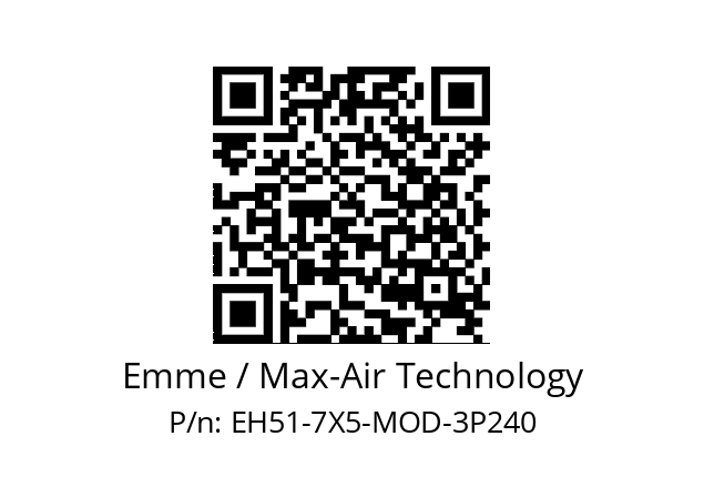   Emme / Max-Air Technology EH51-7X5-MOD-3P240