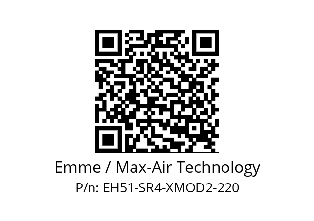   Emme / Max-Air Technology EH51-SR4-XMOD2-220