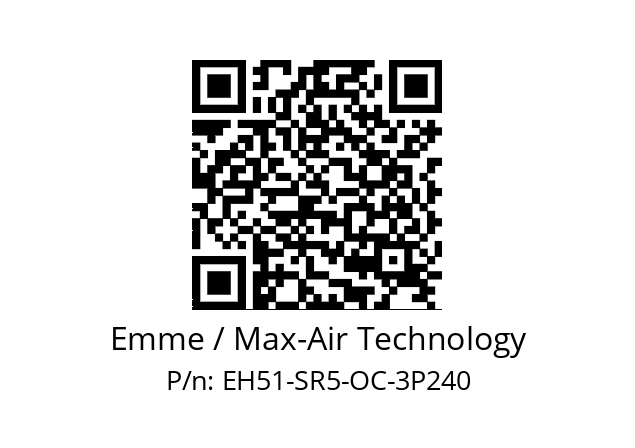   Emme / Max-Air Technology EH51-SR5-OC-3P240