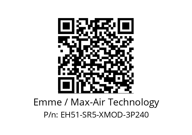   Emme / Max-Air Technology EH51-SR5-XMOD-3P240