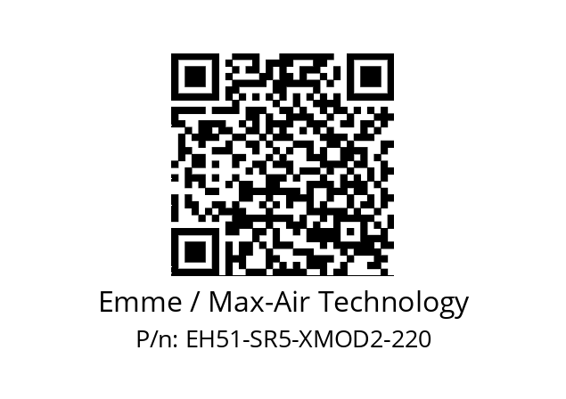   Emme / Max-Air Technology EH51-SR5-XMOD2-220