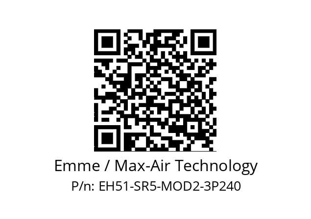   Emme / Max-Air Technology EH51-SR5-MOD2-3P240