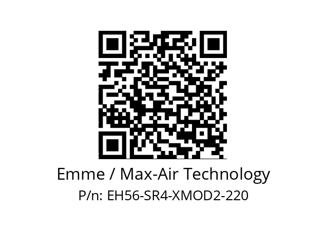   Emme / Max-Air Technology EH56-SR4-XMOD2-220