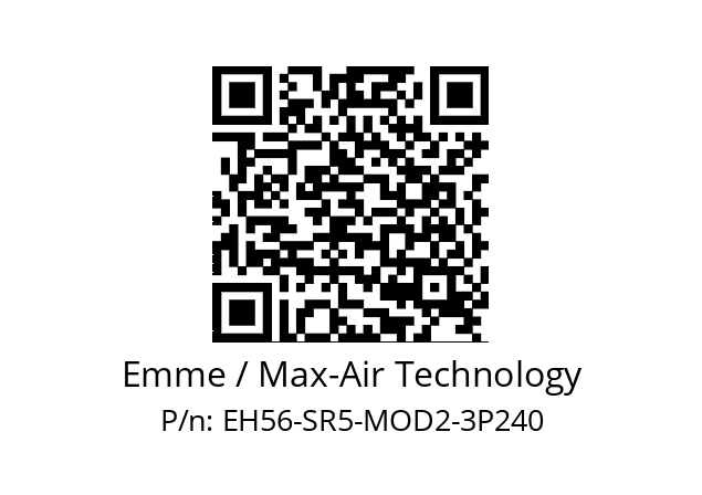   Emme / Max-Air Technology EH56-SR5-MOD2-3P240