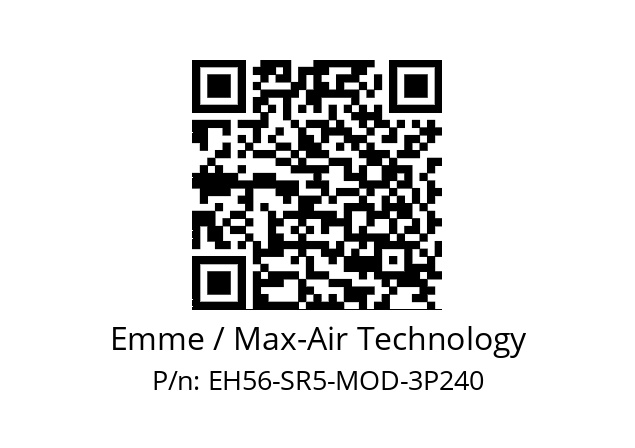   Emme / Max-Air Technology EH56-SR5-MOD-3P240