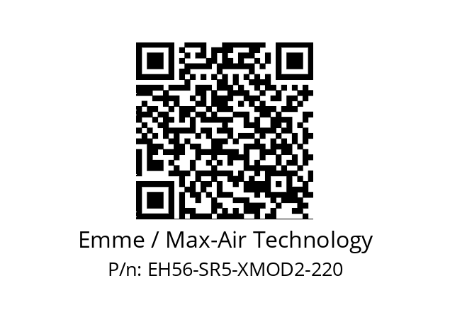   Emme / Max-Air Technology EH56-SR5-XMOD2-220