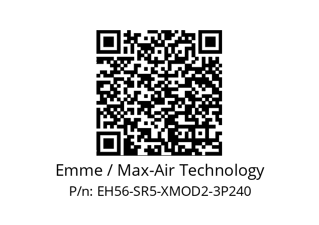   Emme / Max-Air Technology EH56-SR5-XMOD2-3P240