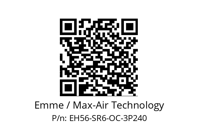   Emme / Max-Air Technology EH56-SR6-OC-3P240