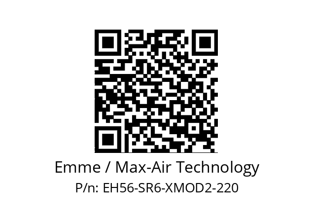   Emme / Max-Air Technology EH56-SR6-XMOD2-220