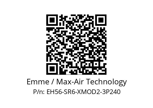   Emme / Max-Air Technology EH56-SR6-XMOD2-3P240