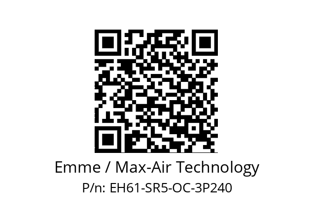   Emme / Max-Air Technology EH61-SR5-OC-3P240