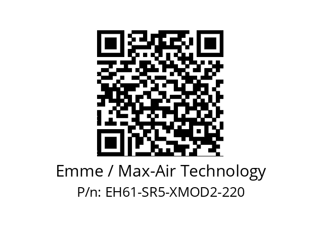   Emme / Max-Air Technology EH61-SR5-XMOD2-220