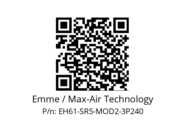   Emme / Max-Air Technology EH61-SR5-MOD2-3P240