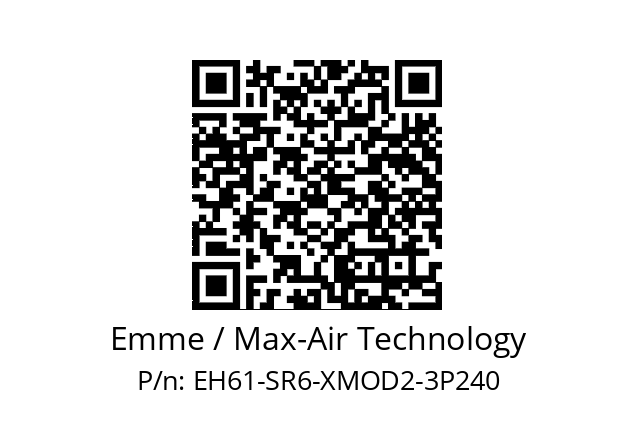   Emme / Max-Air Technology EH61-SR6-XMOD2-3P240