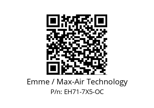   Emme / Max-Air Technology EH71-7X5-OC