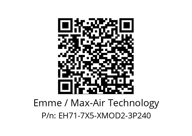   Emme / Max-Air Technology EH71-7X5-XMOD2-3P240