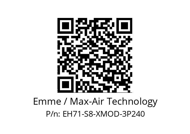   Emme / Max-Air Technology EH71-S8-XMOD-3P240