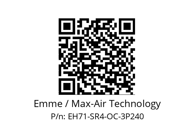   Emme / Max-Air Technology EH71-SR4-OC-3P240